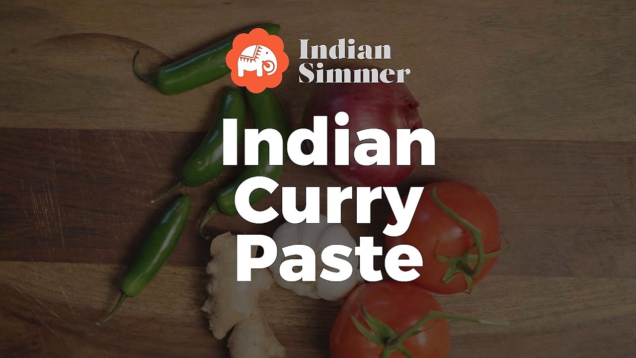 Indian Curry Paste Recipe Indian Simmer